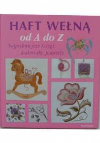 Haft wełną od A do Z. Najpiękniejsze ściegi, materiały, pomysły - Barbara Tarnas