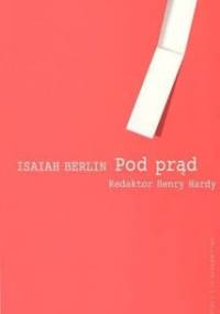 Pod prąd - Isaiah Berlin