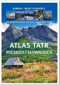 Atlas Tatr polskich i słowackich - Barbara Zygmańska, Marek Zygmański