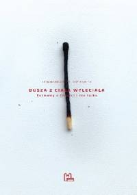 Dusza z ciała wyleciała. Rozmowy o śmierci i nie tylko (II wydanie) - Leon Knabit OSB, Łukasz Wojtusik