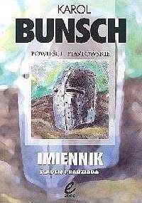 Imiennik: Śladem pradziada - Karol Bunsch