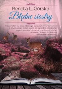 Błędne siostry - Renata L. Górska