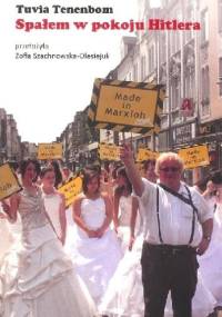 Spałem w pokoju Hitlera - Tuvia Tenenbom