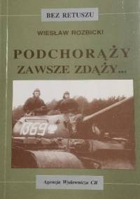 Podchorąży zawsze zdąży... - Wiesław Rozbicki