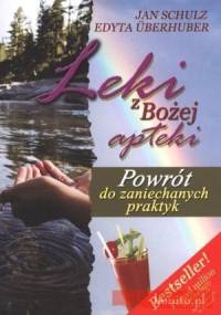Leki z Bożej apteki. Powrót do zaniechanych praktyk - Edyta Überhuber, Jan Schulz