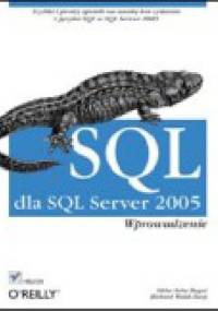 SQL dla SQL Server 2005 Wprowadzenie - Sikha Saha Bagui, Richard Walsh Earp