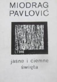 Jasne i ciemne święta - Miodrag Pavlović