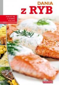Dania z ryb. Pokaż się z dobrej kuchni