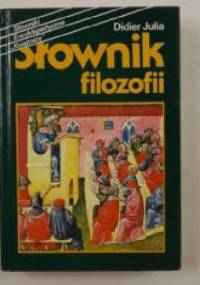 Słownik filozofii - Didier Julia