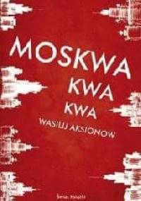 Moskwa kwa kwa - Wasilij Aksionow