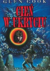 Cień w ukryciu - Glen Charles Cook