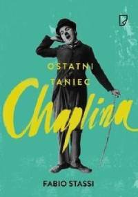 Ostatni taniec Chaplina - Fabio Stassi 