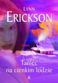 Taniec na cienkim lodzie - Lynn Erickson