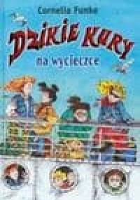 Dzikie kury na wycieczce - Cornelia Funke