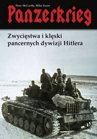 Panzerkrieg. Zwycięstwa i klęski pancernych dywizji Hitlera - Peter McCarthy, Mike Syron