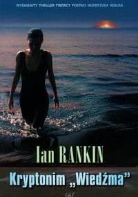 Kryptonim Wiedźma - Ian Rankin