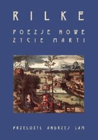 Poezje nowe. Życie Maryi - Rainer Maria Rilke