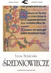 Średniowiecze - Teresa Jadwiga Michałowska