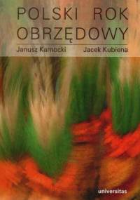 Polski rok obrzędowy - Jacek Kubiena, Janusz Kamocki