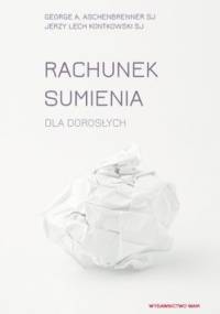 Rachunek sumienia dla dorosłych - Lech Kontkowski, George A. Aschenbrenner