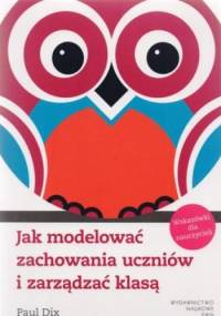 Jak modelować zachowania uczniów i zarządzać klasą - Paul Dix