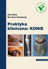 Praktyka kliniczna: Konie - Olof Dietz