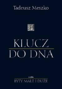 Klucz do DNA - Tadeusz Meszko