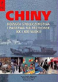 Chiny. Rozwój społeczeństwa i państwa na przełomie XX i XXI wieku - Krzysztof Gawlikowski, Karin Tomala