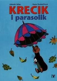 Krecik i parasolik - Hana Doskočilová, Zdeněk Miler